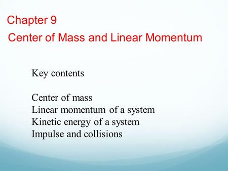 Center of Mass and Linear Momentum