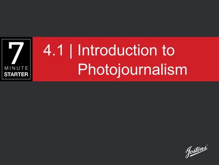 4.1 | Introduction to Photojournalism. STEP 1 - LEARN Watch this presentation and take notes to learn how to tell a story through photos.