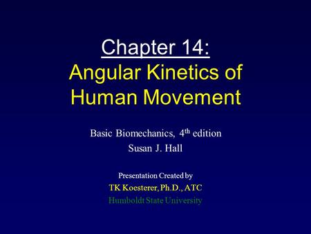 Chapter 14: Angular Kinetics of Human Movement
