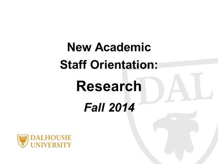 New Academic Staff Orientation: Research Fall 2014.
