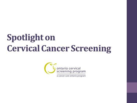 Spotlight on Cervical Cancer Screening