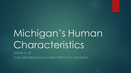 Michigan’s Human Characteristics
