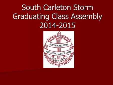 South Carleton Storm Graduating Class Assembly 2014-2015.