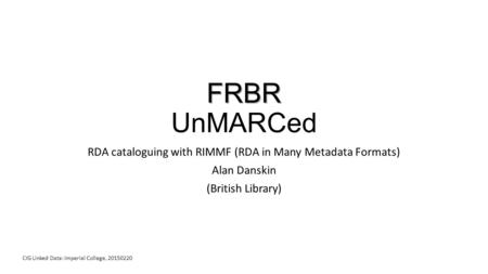 RDA cataloguing with RIMMF (RDA in Many Metadata Formats)