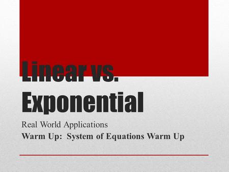 Real World Applications Warm Up: System of Equations Warm Up