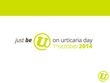 Urticaria- A presentation for patients Provided courtesy of UNEV.