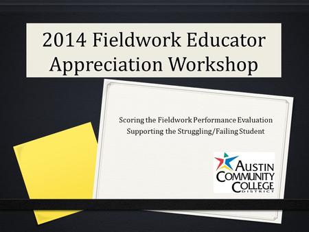 2014 Fieldwork Educator Appreciation Workshop