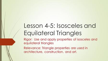 Lesson 4-5: Isosceles and Equilateral Triangles