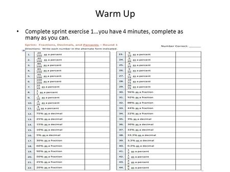 Warm Up Complete sprint exercise 1…you have 4 minutes, complete as many as you can.