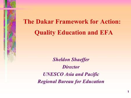The Dakar Framework for Action: Quality Education and EFA