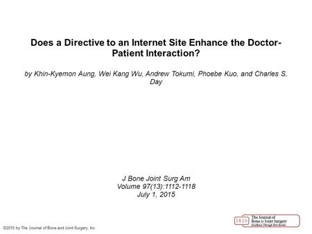 Does a Directive to an Internet Site Enhance the Doctor-Patient Interaction? by Khin-Kyemon Aung, Wei Kang Wu, Andrew Tokumi, Phoebe Kuo, and Charles S.