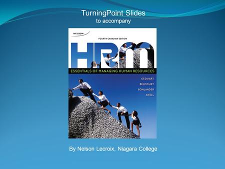 TurningPoint Slides to accompany By Nelson Lecroix, Niagara College.
