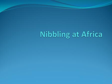 Nibbling at Africa.