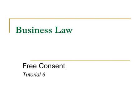 Business Law Free Consent Tutorial 6.
