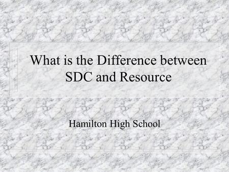 What is the Difference between SDC and Resource