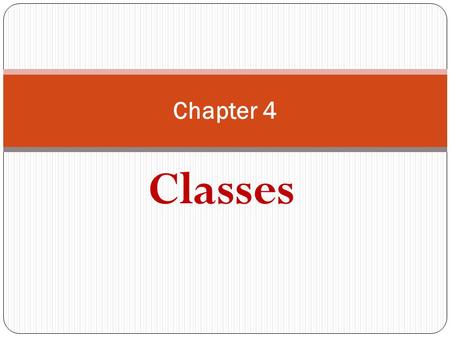 Classes Chapter 4. Terms and Concepts A class is a description of a set of objects that share the same attributes, operations, relationships, and semantics.
