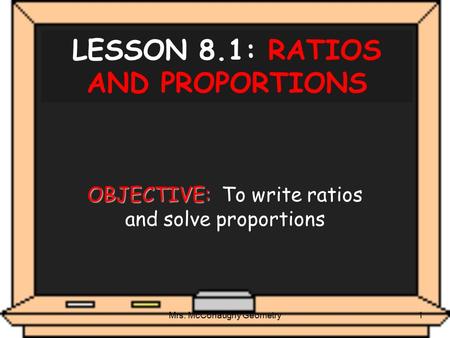 LESSON 8.1: RATIOS AND PROPORTIONS