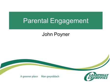 Parental Engagement John Poyner. 1. Mix N Match Educational courses run in collaboration with Coleg Y Cymoedd (Ystrad Mynach)