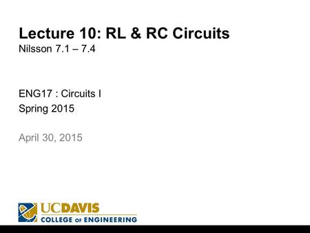 Lecture 10: RL & RC Circuits Nilsson 7.1 – 7.4
