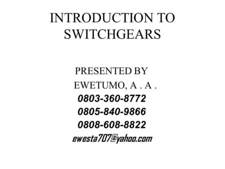 INTRODUCTION TO SWITCHGEARS
