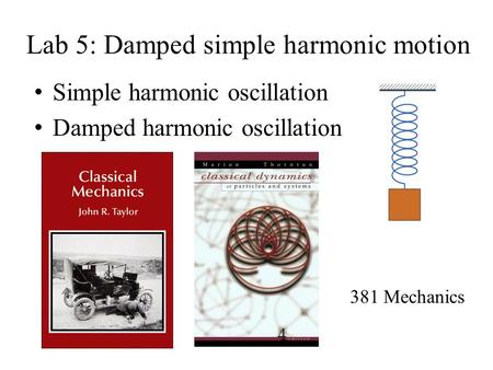 Lab 5: Damped simple harmonic motion