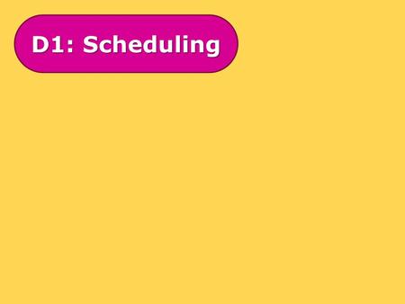 D1: Scheduling. Scheduling is normally the final part of a D1 question on critical path analysis. It involves finding out how many workers are needed.
