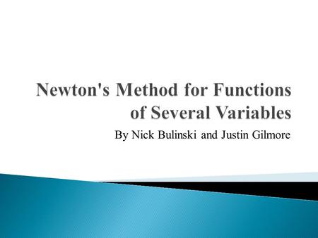 Newton's Method for Functions of Several Variables