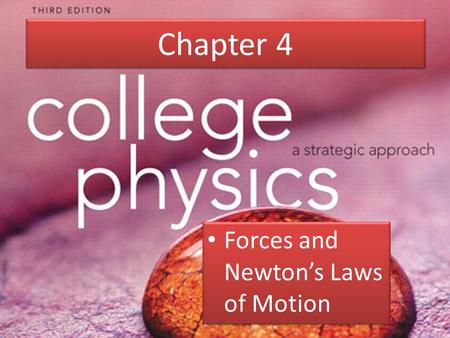Chapter 4 Forces and Newton’s Laws of Motion.