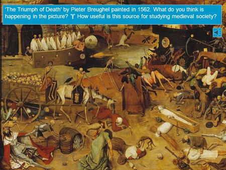 ‘The Triumph of Death’ by Pieter Breughel painted in 1562