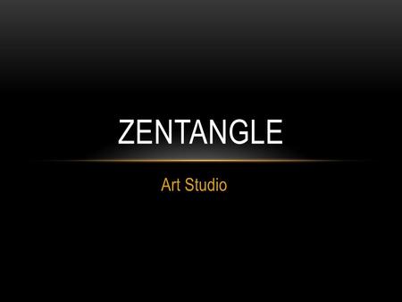 Art Studio ZENTANGLE. Zentangle is an abstract art form consisting of one or more repeated patterns. The method was created in 2003 by Rick Roberts and.