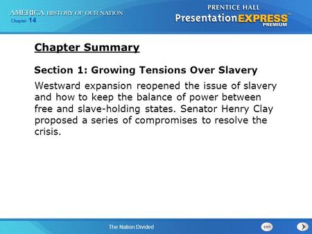 Chapter Summary Section 1: Growing Tensions Over Slavery