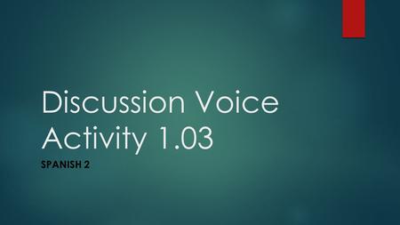 Discussion Voice Activity 1.03