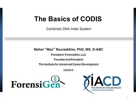 The Basics of CODIS Combined DNA Index System
