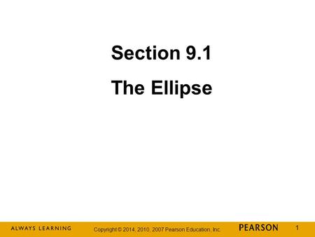 Section 9.1 The Ellipse.