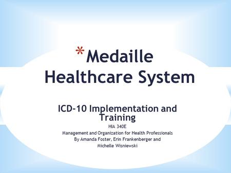 Medaille Healthcare System