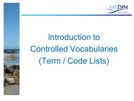 Introduction to Controlled Vocabularies (Term / Code Lists)