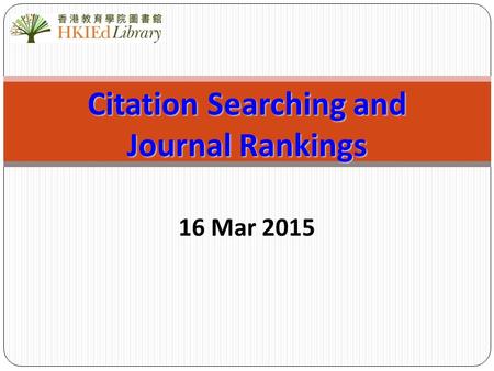 Citation Searching and Journal Rankings