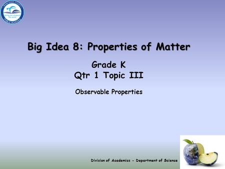 Big Idea 8: Properties of Matter