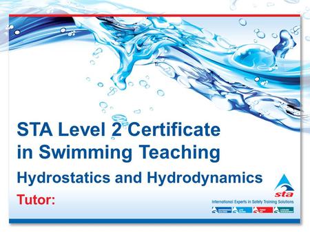STA Level 2 Certificate in Swimming Teaching Tutor: Hydrostatics and Hydrodynamics.