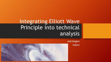 Integrating Elliott Wave Principle into technical analysis