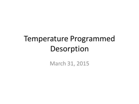 Temperature Programmed Desorption