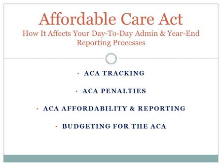 ACA Affordability & Reporting