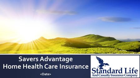 Savers Advantage Home Health Care Insurance