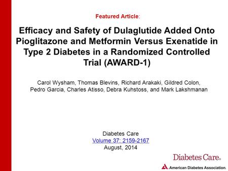 Efficacy and Safety of Dulaglutide Added Onto Pioglitazone and Metformin Versus Exenatide in Type 2 Diabetes in a Randomized Controlled Trial (AWARD-1)