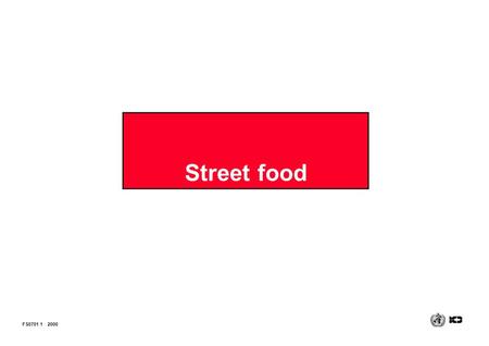 Street food FS0701 12000. Benefits of street foods  Important source of cheap and convenient food  May provide self-employment  Source of employment,