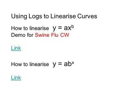 Using Logs to Linearise Curves