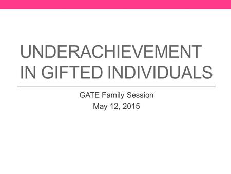 Underachievement in Gifted Individuals
