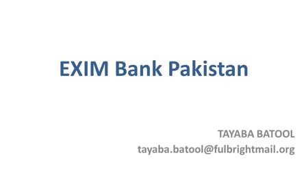 EXIM Bank Pakistan TAYABA BATOOL