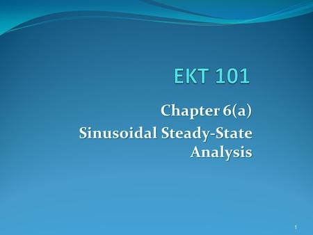 Chapter 6(a) Sinusoidal Steady-State Analysis