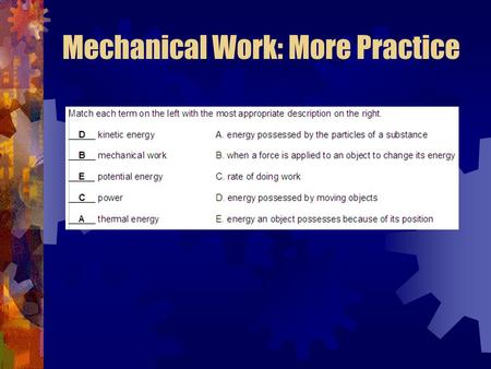 Mechanical Work: More Practice. Gravitational Potential Energy: More Practice.